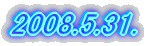 2008.5.31